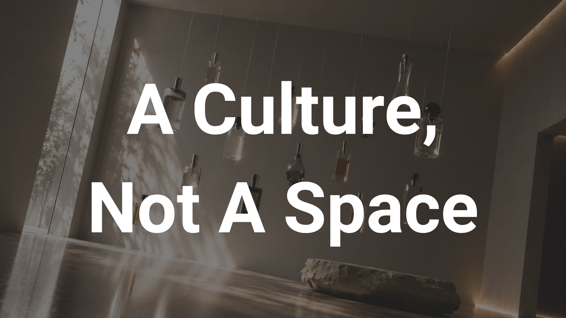 Notes Dubai - Brand Pillar - A Culture, Not A Space